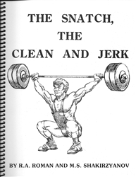 The Snatch, the Clean And Jerk R.A. Roman
